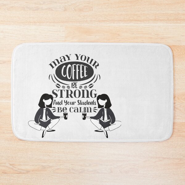Item preview, May Your Coffee be strong and your students be calm designed and sold by Kiarasboutique.