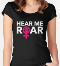 Hear ME ROAR Women's Fitted Scoop T-Shirt