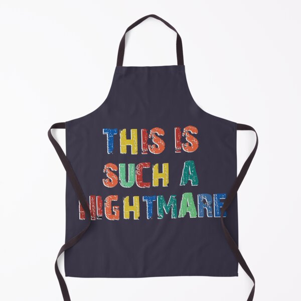 Item preview, This Is Such A Nightmare, Funny Quote designed and sold by Artsy Fun.