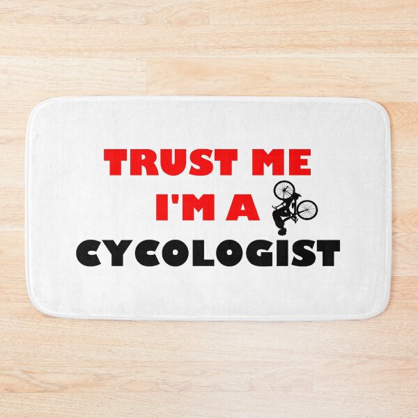Item preview, TRUST ME IM A CYCOLOGIST designed and sold by DomGDesign.