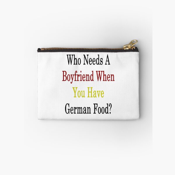 Item preview, Who Needs A Boyfriend When You Have German Food?  designed and sold by supernova23.