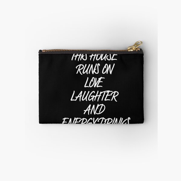 Item preview, This house runs on Love laughter and energy drinks designed and sold by DemonicGloom.