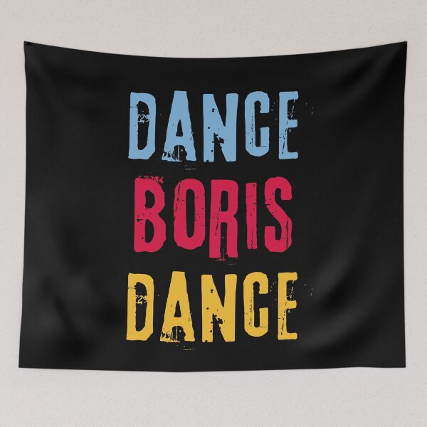 Item preview, Quote mocking Boris Johnson: «Dance, Boris, Dance». Colorful blue, red, yellow print. designed and sold by fowons.