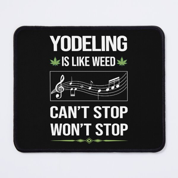 Item preview, Funny Can't Stop Yodeling Yodel designed and sold by FulviaContreras.