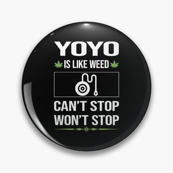 Item preview, Funny Can't Stop YoYo Yo-Yo designed and sold by FulviaContreras.