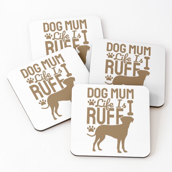 Item preview, Dog Mum Life Is Ruff designed and sold by Styler Design.