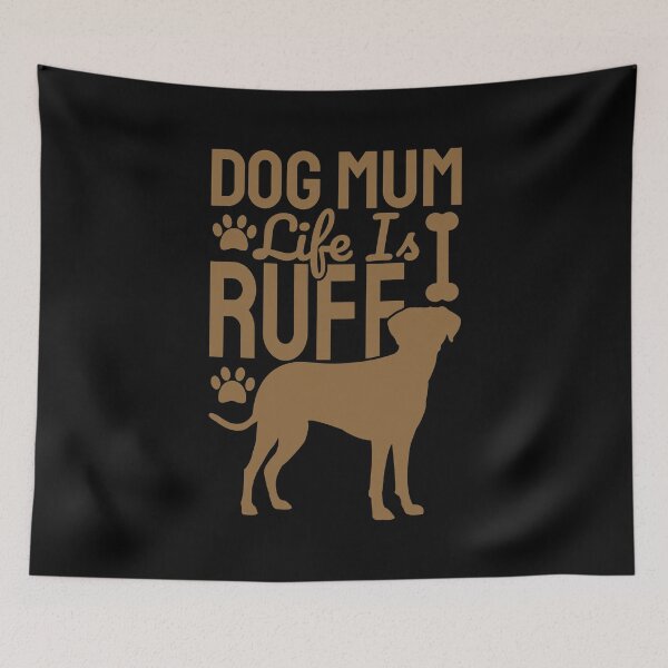 Item preview, Dog Mum Life Is Ruff designed and sold by Styler Design.