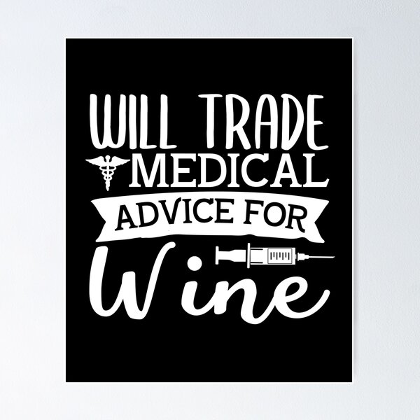 Will Give Medical Advice For Wine Standard T-Shirt