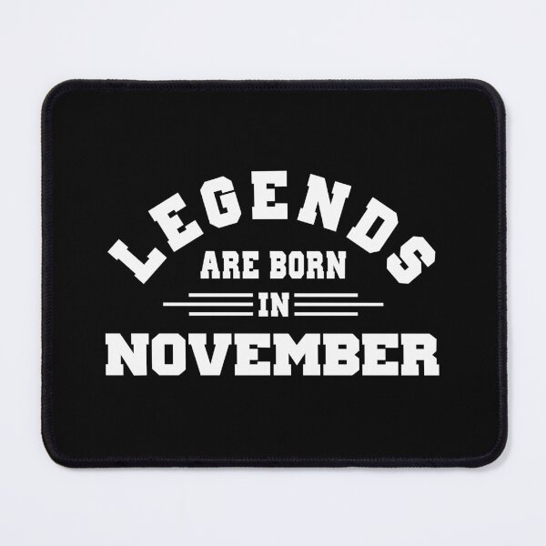 Item preview, Copy of Legends are born in november designed and sold by BandiRock.