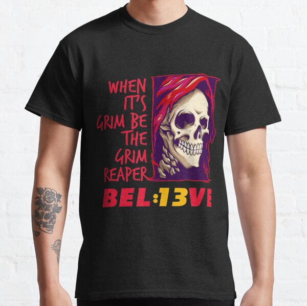 When It's Grim Bel13ve Tee Kansas City Chiefs NFL Unisex 