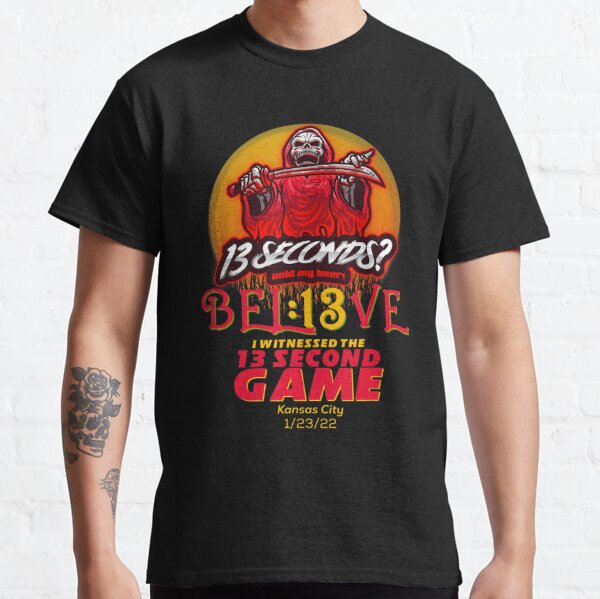 Chiefs 13 Seconds T-Shirt Be The Grim Reaper 13 Second