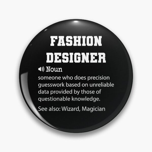 Artikelvorschau, Modedesigner-Definition, lustiges Modedesigner-Zitat, cooles Geschenk für Modedesigner-Liebhaber entworfen und verkauft von ZAstore.