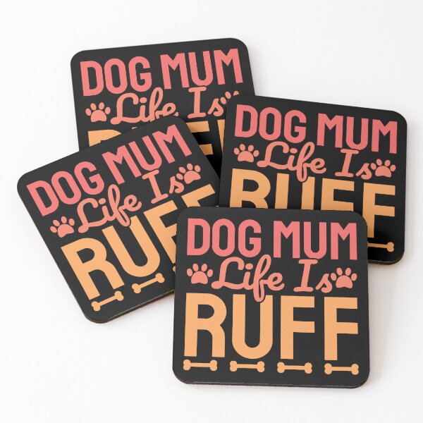 Item preview, Dog Mum Life Is Ruff designed and sold by Styler Design.