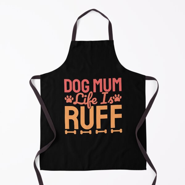 Item preview, Dog Mum Life Is Ruff designed and sold by Styler Design.