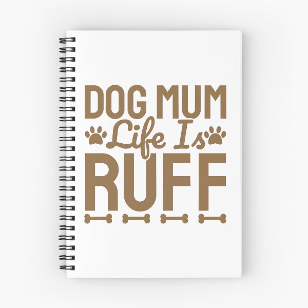 Item preview, Dog Mum Life Is Ruff designed and sold by Styler Design.