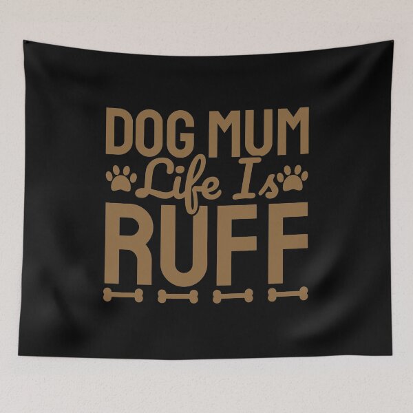 Item preview, Dog Mum Life Is Ruff designed and sold by Styler Design.