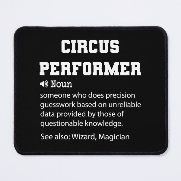 Item preview, Circus Performer Definition, Funny Circus Performer Quote, Cool gift for Circus Performer lover designed and sold by ZAstore.