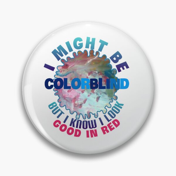 Item preview, i the colorblind but I know I look good in red. designed and sold by Umiska.