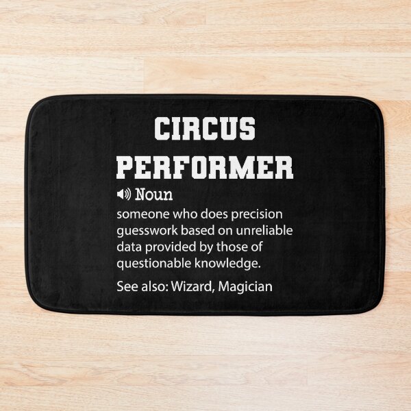 Item preview, Circus Performer Definition, Funny Circus Performer Quote, Cool gift for Circus Performer lover designed and sold by ZAstore.