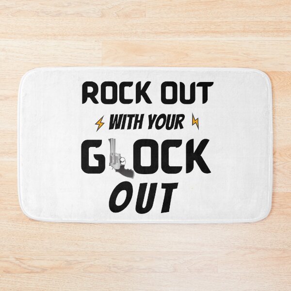 Item preview, Rock Out With Your Glock Out Gun - living out of your car - funny gift for men wome - her & him  designed and sold by Live  Today.