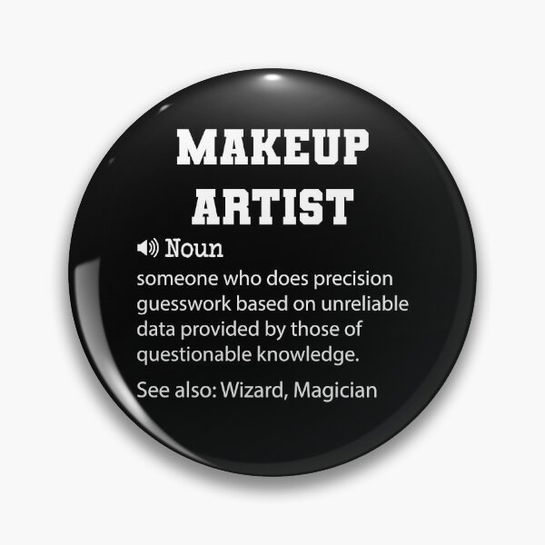 Item preview, Makeup Artist Definition, Funny Makeup Artist Quote, Cool gift for Makeup Artist lover designed and sold by ZAstore.