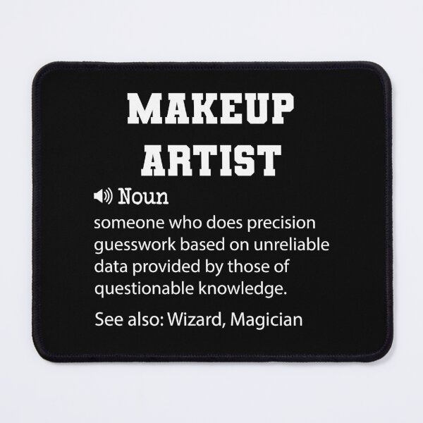 Item preview, Makeup Artist Definition, Funny Makeup Artist Quote, Cool gift for Makeup Artist lover designed and sold by ZAstore.