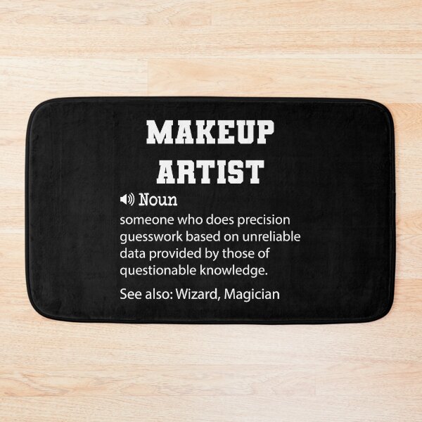 Item preview, Makeup Artist Definition, Funny Makeup Artist Quote, Cool gift for Makeup Artist lover designed and sold by ZAstore.