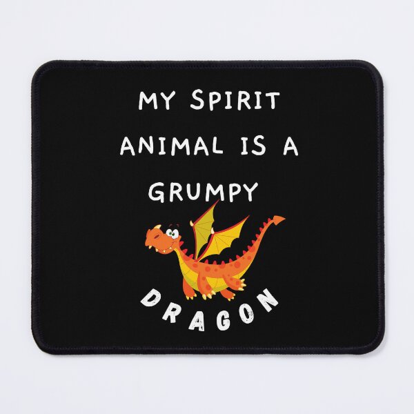 Item preview, my spirit animal is a grumpy dragon designed and sold by zakariyae.
