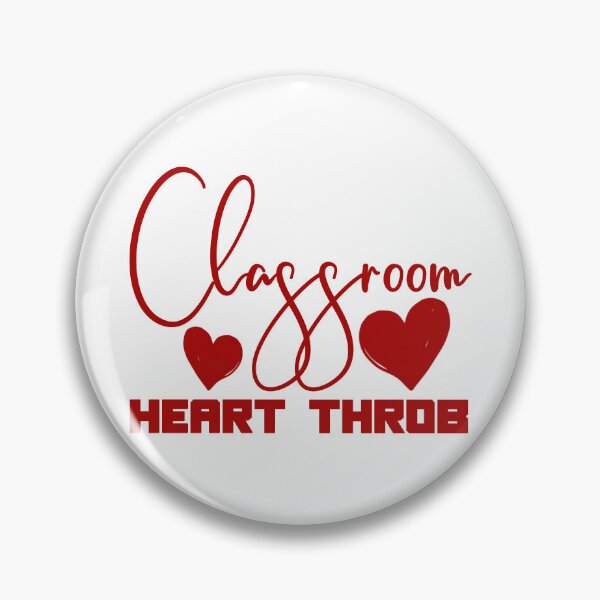 Item preview, Funny Quote Classroom Heartthrob - Valentines Day Teachers designed and sold by SdForce.