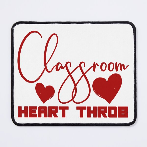 Item preview, Funny Quote Classroom Heartthrob - Valentines Day Teachers designed and sold by SdForce.