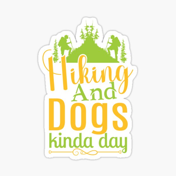 Artikelvorschau, Wandern und Hunde Kinda Day entworfen und verkauft von Assla ⭐⭐⭐⭐⭐.