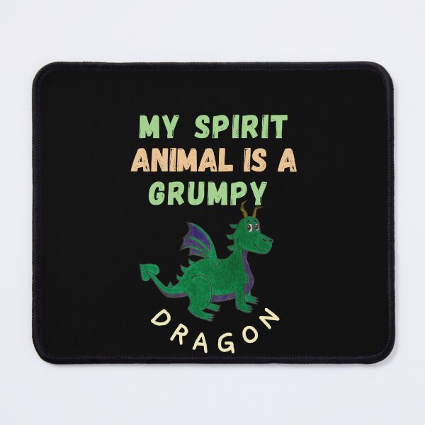 Item preview, my spirit animal is a grumpy dragon designed and sold by zakariyae.