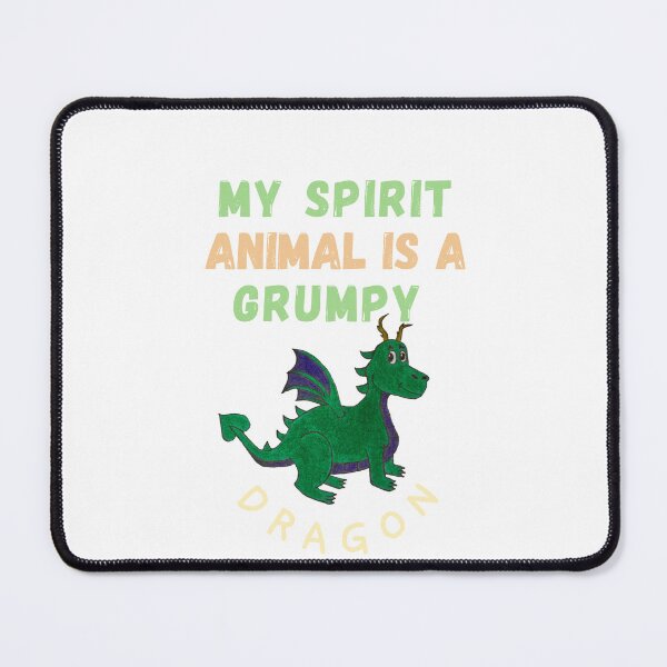Item preview, my spirit animal is a grumpy dragon designed and sold by zakariyae.