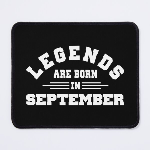 Item preview, Copy of Legends are born in september designed and sold by BandiRock.