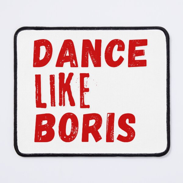 Item preview, Dance like Boris – funny quote – meme. Red print. designed and sold by fowons.