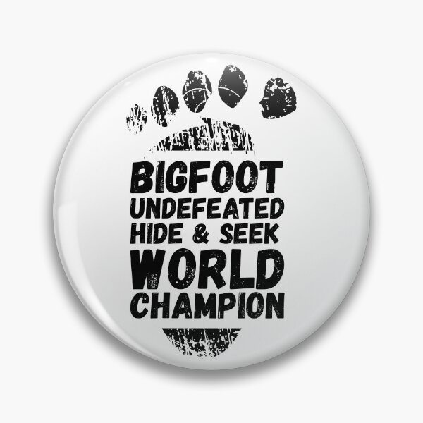 Item preview, Bigfoot Undefeated Hide & Seek World Champion designed and sold by IrisDesign20.