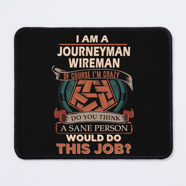 Item preview, Journeyman Wireman T Shirt - Sane Person Job Gift Item Tee designed and sold by vonnie38uo.