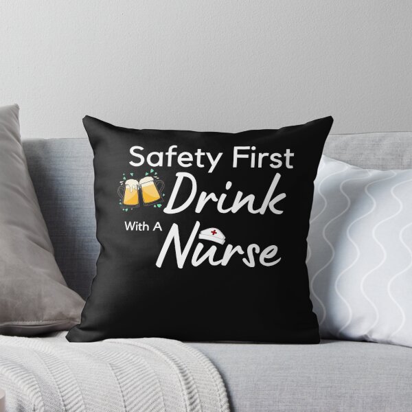 Item preview, Safety First Drink With A Nurse T-Shirt designed and sold by SuccessSK.