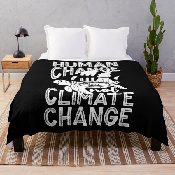 Item preview, Human Change Not Climate Change designed and sold by thingsandthings.