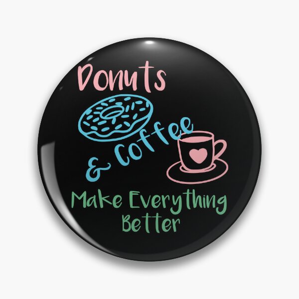Item preview, donuts & coffee make everything better shirt , I love coffee and donuts shirt Donuts lovers Gift Idea Coffee Lover Shirt morning people Gift For Coffee & donuts Lover designed and sold by Laadel.