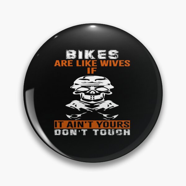 Item preview, Bikes are like wives if it ain't yours don't touch t-shirt design. designed and sold by Mr18JasimU.