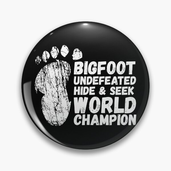 Item preview, Bigfoot Undefeated Hide & Seek World Champion designed and sold by IrisDesign20.
