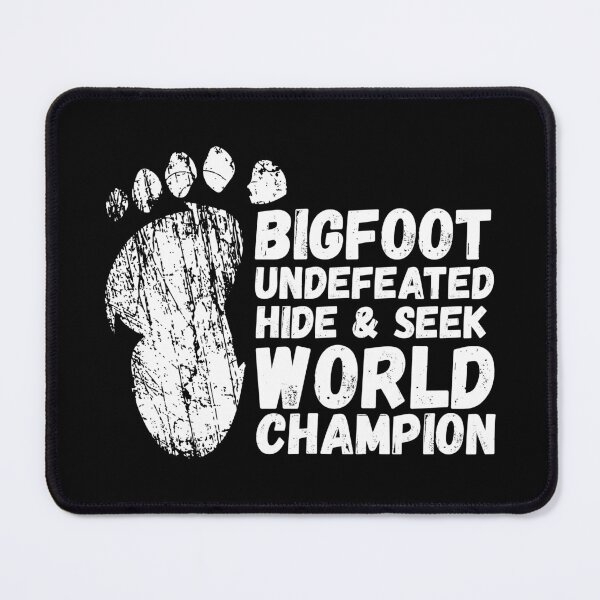 Item preview, Bigfoot Undefeated Hide & Seek World Champion designed and sold by IrisDesign20.