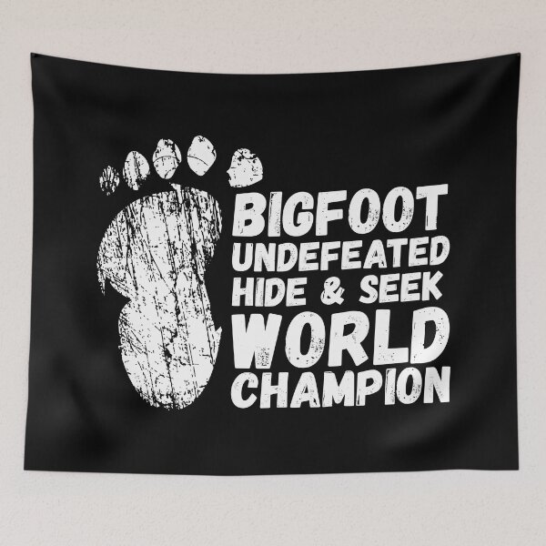 Item preview, Bigfoot Undefeated Hide & Seek World Champion designed and sold by IrisDesign20.
