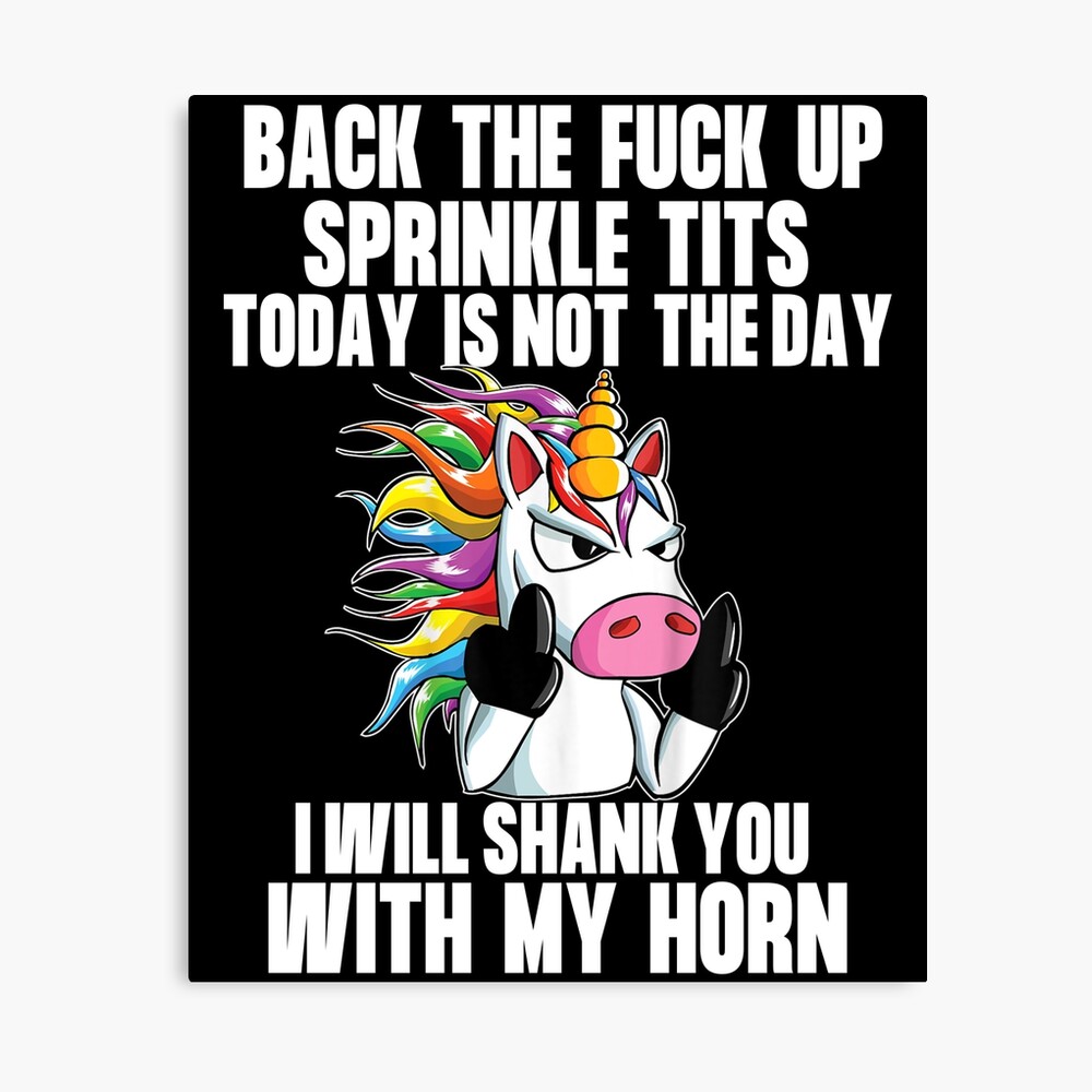 Back To Fuck Up Sprinkle Tits Today Is Not The Day I Will Shank You With My  Horn