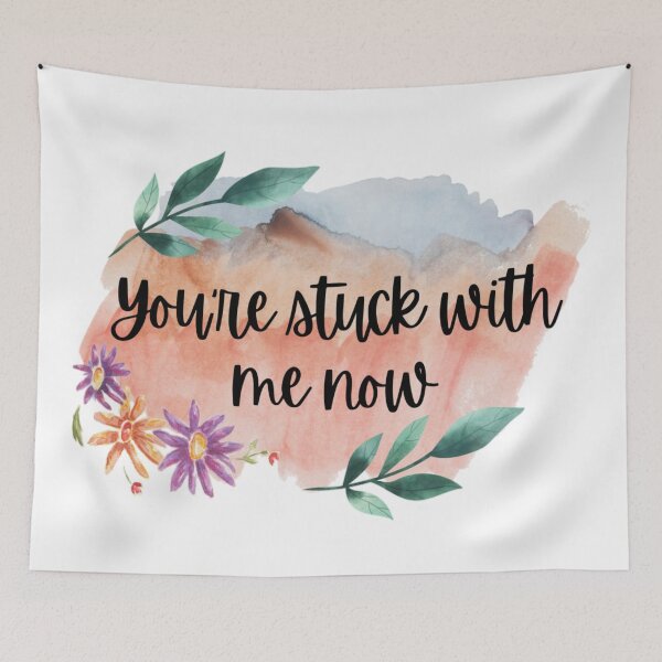 Item preview, You're Stuck With Me Now Funny Romantic Sayings designed and sold by NishiiAgrawal.