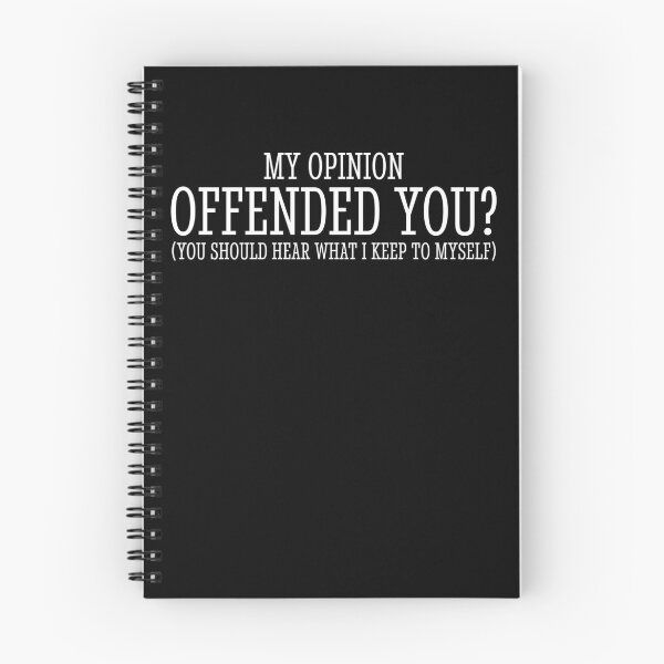 Item preview, My Opinion Offended You Funny Sarcastic My Opinion Quote Gear designed and sold by DynamicDesign.