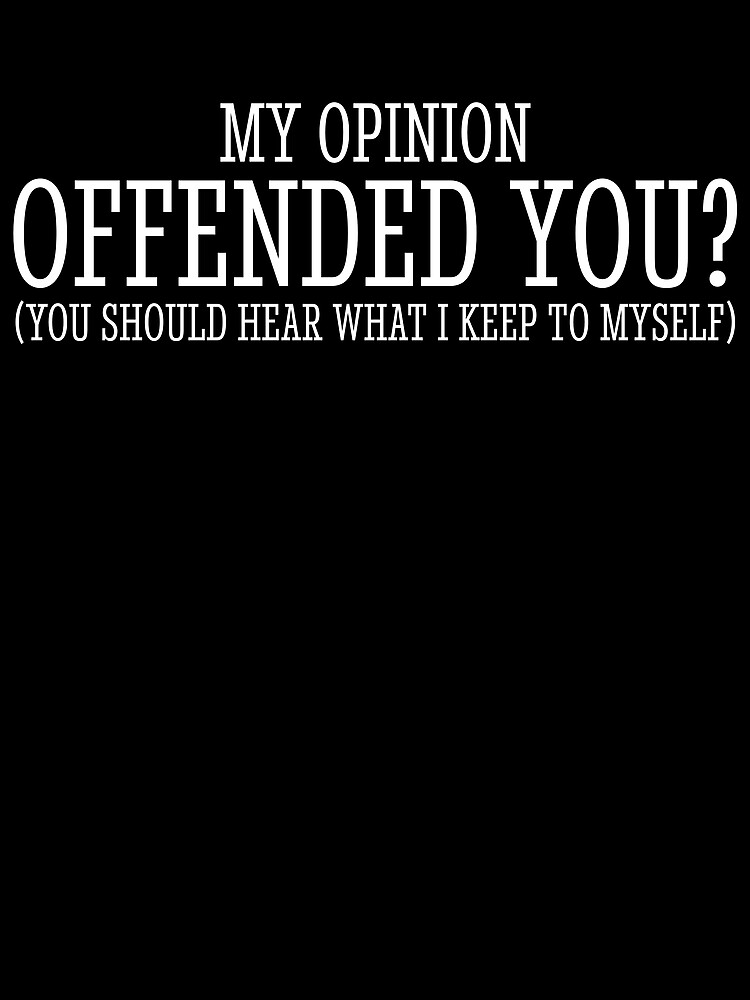 Thumbnail 3 von 3, Tuch, My Opinion Offended You Funny Sarcastic My Opinion Quote Gear designt und verkauft von DynamicDesign.