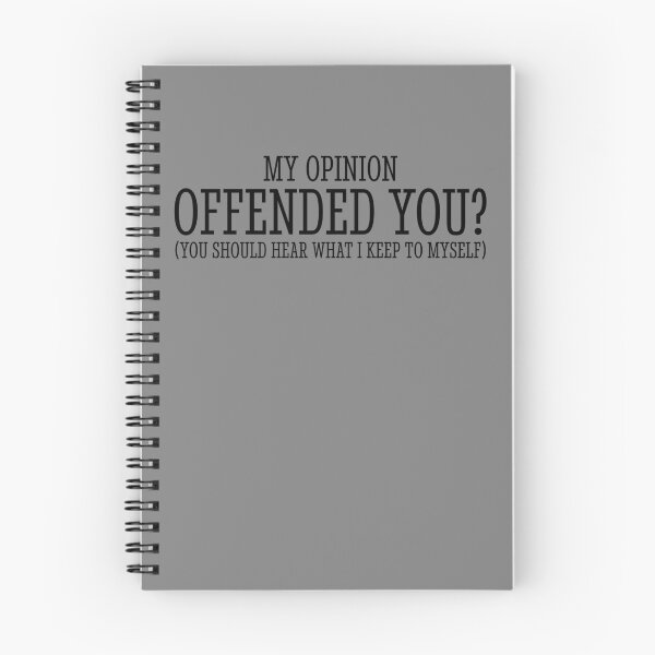 Item preview, My Opinion Offended You Funny Sarcastic My Opinion Quote Gear designed and sold by DynamicDesign.