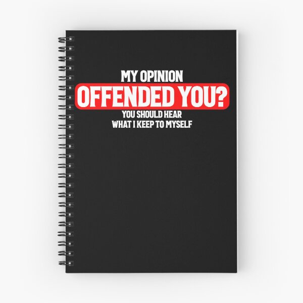 Item preview, My Opinion Offended You Funny Sarcastic My Opinion Quote Gear designed and sold by DynamicDesign.